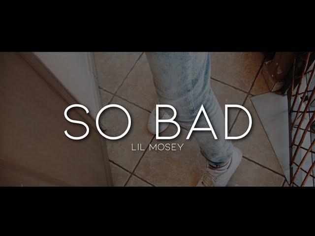 Lil Mosey - So Bad (Lyrics)