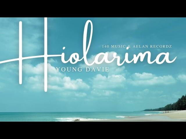 Young Davie - Hiolarima ( Audio)