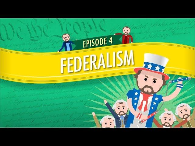 Federalism: Crash Course Government and Politics #4