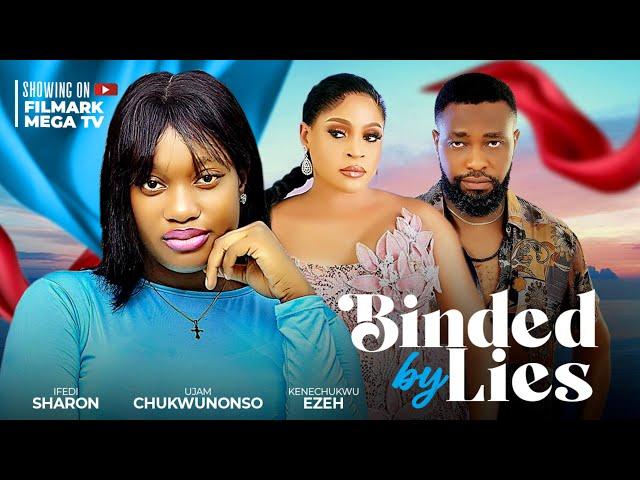 BINDED BY LIES (Full Movie) Ifedi Sharon Kenechukwu Ezeh | A Tale of Love & Deceit