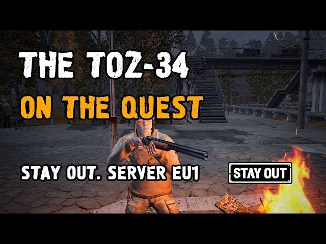 The TOZ-34 on the quest. Stay Out. Server EU1. / FOR BEGINNERS ONLY!