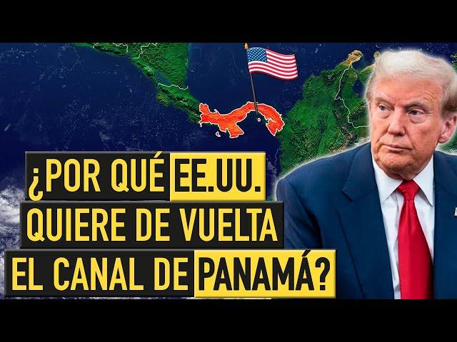 ¿Por qué EE.UU. está amenazando con recuperar el control del CANAL DE PANAMÁ?