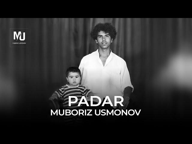 Мубориз Усмонов - Падар / Muboriz Usmonov - Padar (2024)