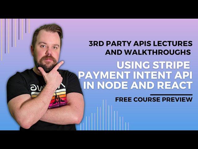 Stripe Integration: Setting Up & Understanding Stripe's API - Free Course Preview | Part 1