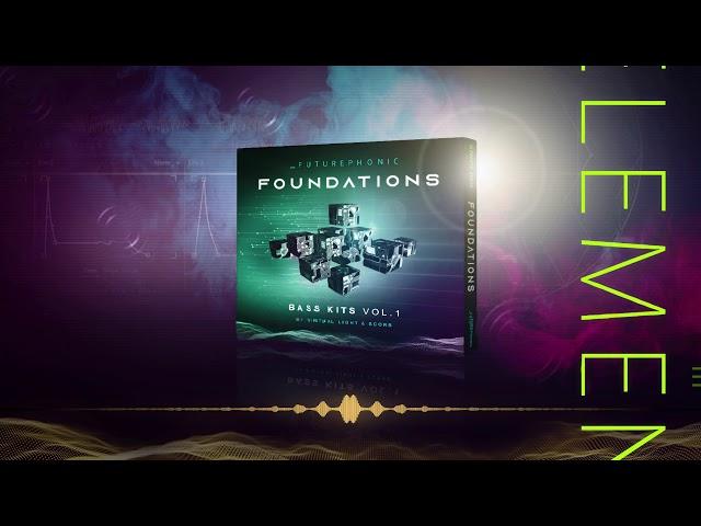 FOUNDATIONS BASS KITS VOL. 1 by Virtual Light & Scorb | The New Sample Pack from Futurephonic