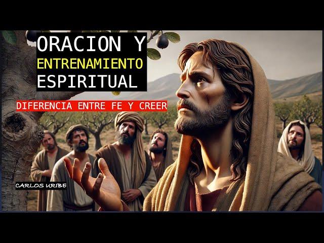 DIFERENCIA ENTRE FE Y CREER | VIERNES 19 DE JULIO | Oración y Entrenamiento Espiritual Carlos Uribe