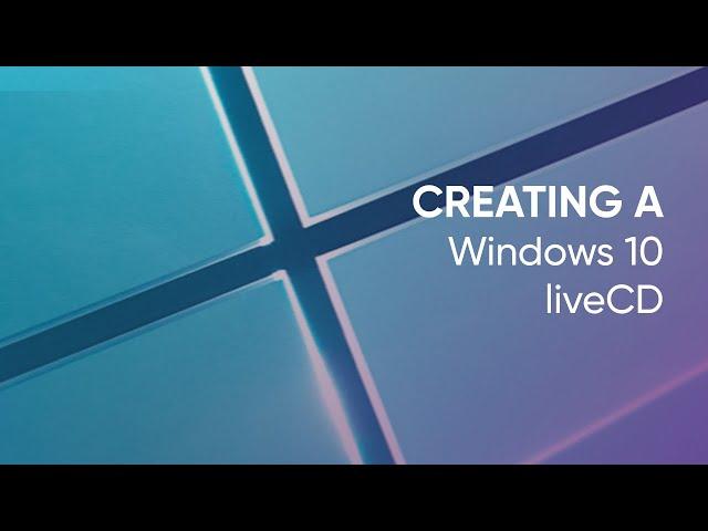 How To Make a Windows 10 liveCD (Run Windows 10 from RAM)