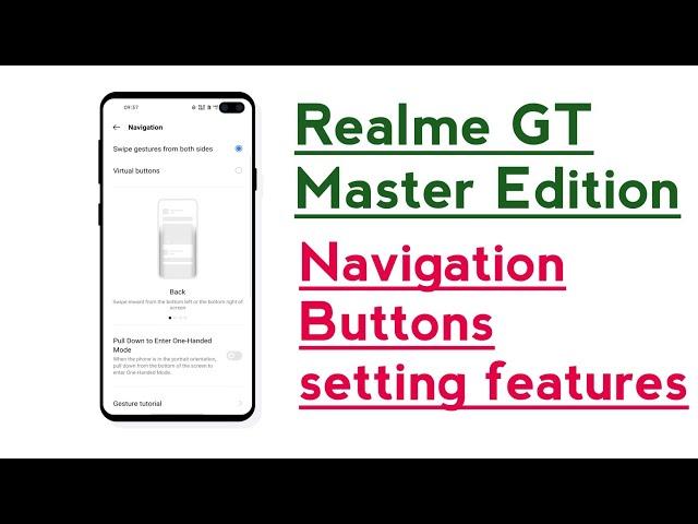 Realme GT Master Edition Navigation buttons setting features How to use