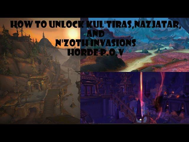 How to unlock Kul'tiras naz'jatar and n'zoth invasions WOW [GUIDE]