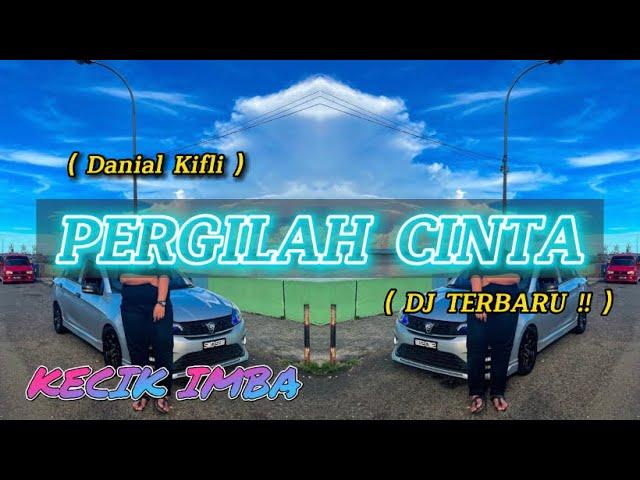 KECIK IMBA - Pergilah Cinta Remix !!