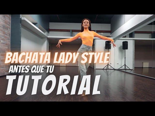 Bachata Lady Style TUTORIAL choreo (Antes que tu) | Anna Belykh