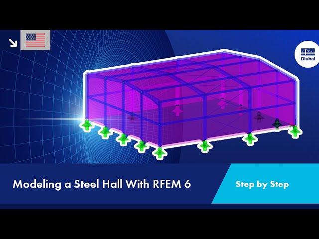 TIMELAPSE | Modeling a Steel Hall With RFEM 6