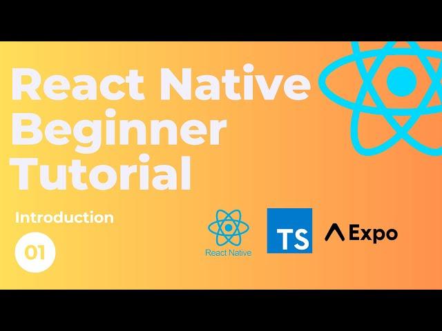 React Native Beginner Tutorial #1 - Introduction