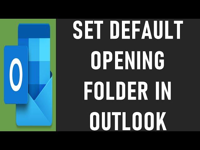 Change Outlook Default Opening Folder | How to Change Default Mailboxes in Outlook?