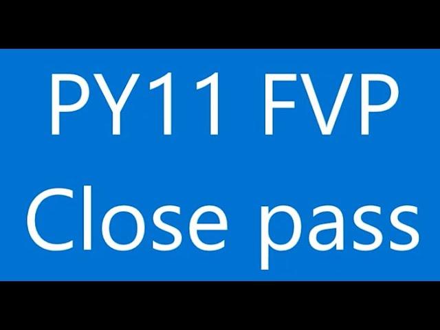 PY11 FVP Close pass