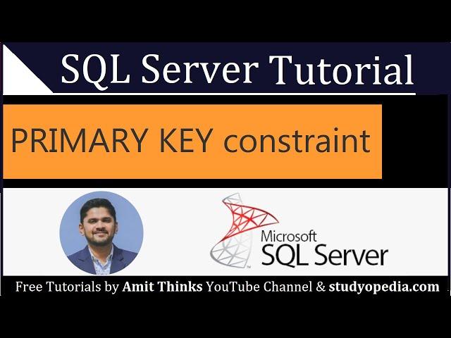 SQL PRIMARY KEY Constraint | SQL Server Tutorial for Beginners