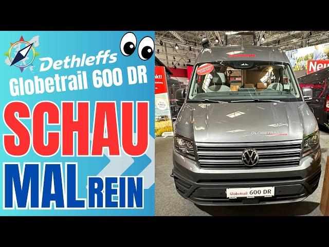 Dethleffs Globetrail 600 DR  - der "erste" Blick in den Camper - SCHAU MAL REIN