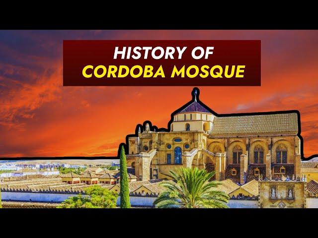 History of the Cordoba Mosque |  Cordoba, Spain | IslamThroughAges