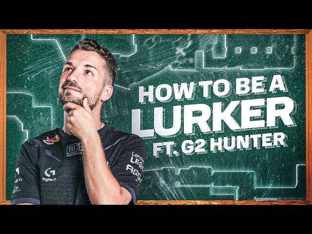 How To Lurk In CS2 ft. G2 huNter