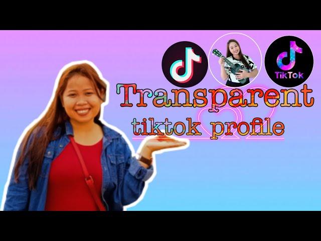 Transparent Tiktok Profile(step by step tutorial)