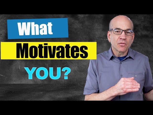 How to Answer "What Motivates YOU?"