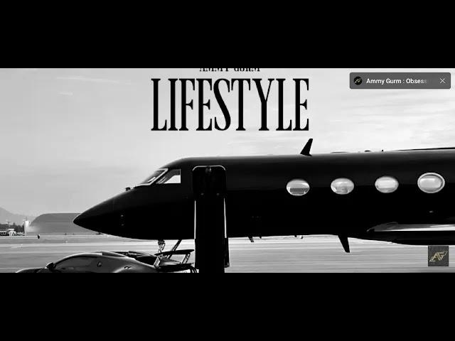 Ammy Gurm: LIFESTYLE (Official Video)Sickboi |Aerix |Latest Punjabi Song 2025 |New Punjabi song