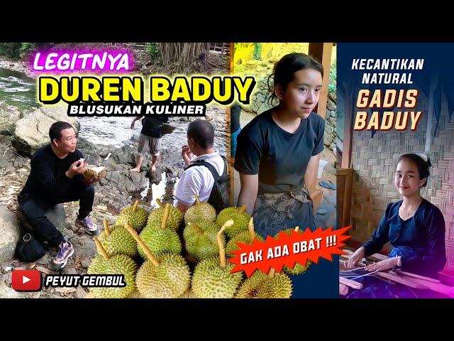 Duren Baduy dan Pesona Gadis Cantik Baduy, Gak Ada Obat !!!