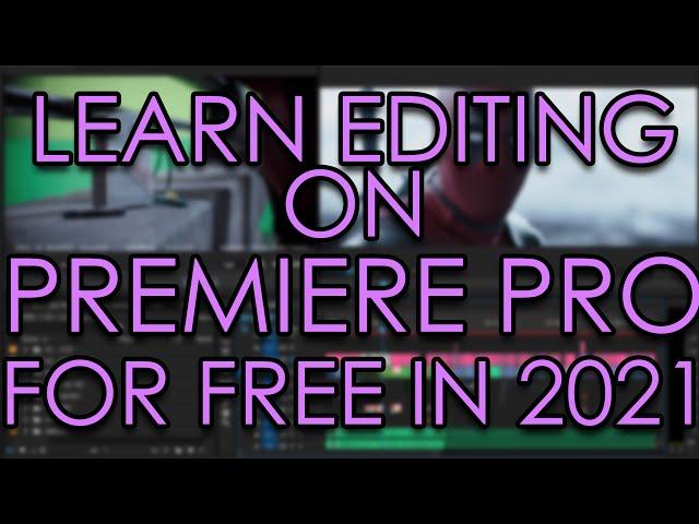 Learn Editing On Premiere Pro For Free In 2021