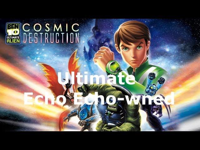 Ben 10: Ultimate Echo Echo-wned