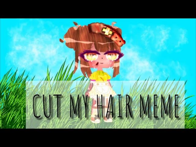 Cut my hair (+перевод) gacha club