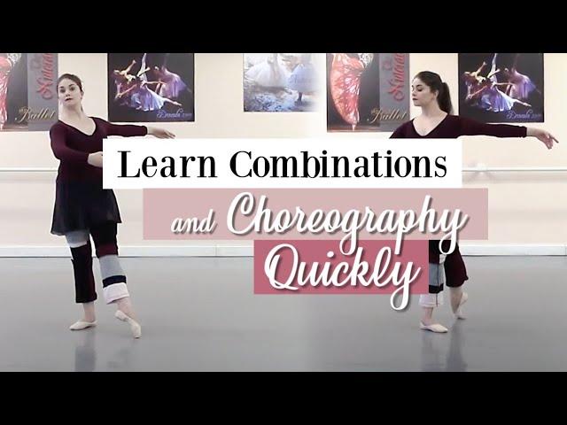 Learn Ballet Combinations & Choreography Quickly | Kathryn Morgan