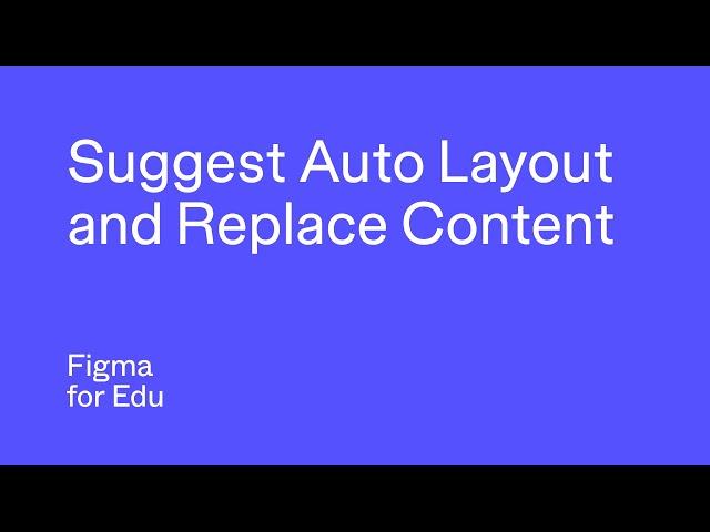 Figma for Edu: Suggest Auto Layout and other new tricks