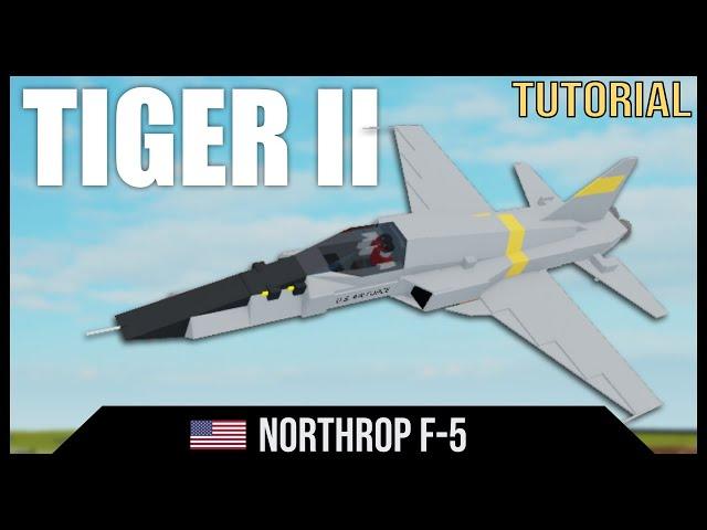 Northrop F-5 Tiger II | Plane Crazy Tutorial