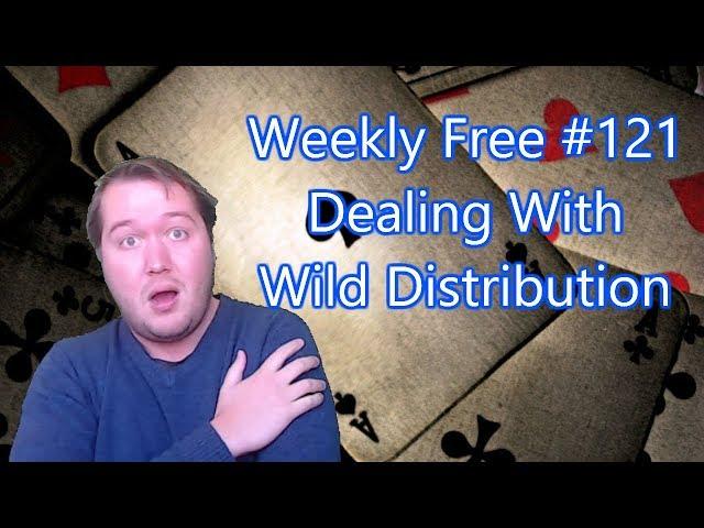 Dealing With Wild Distribution - Weekly Free #121 - Expert Bridge Commentary