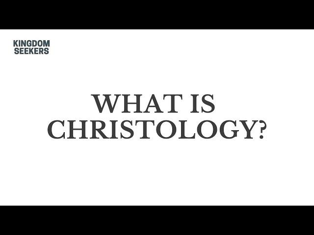 What is Christology?