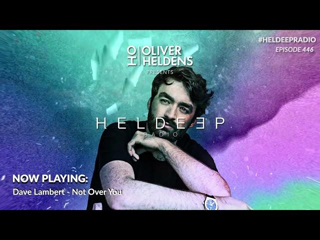 Oliver Heldens - Heldeep Radio #446