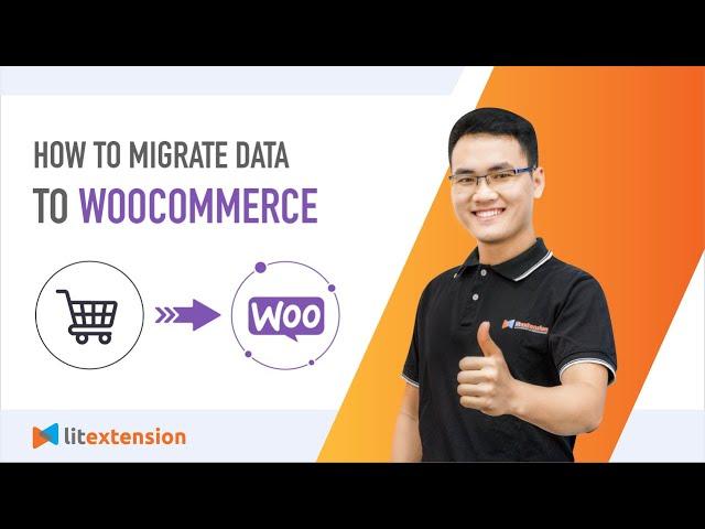 WooCommerce Migration: How to Migrate Data to WooCommerce (2023 Complete Guide)