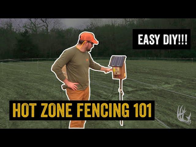 DIY HOT ZONE FENCE for FOOD PLOTS | EASY SET UP AND EFFECTIVE!!!