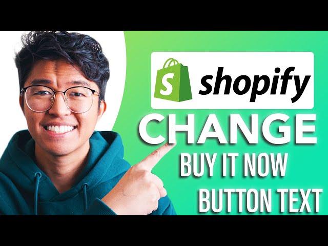 How to Change "Buy It Now Button" Text In Shopify (SIMPLE & Easy Guide!)