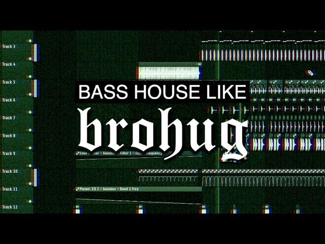 Bass House like BROHUG [FREE FLP]