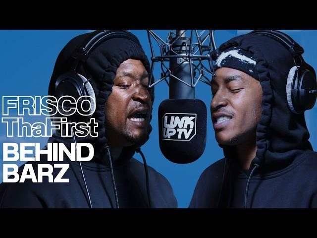 Frisco & ThaFirst - Behind Barz | Link Up TV