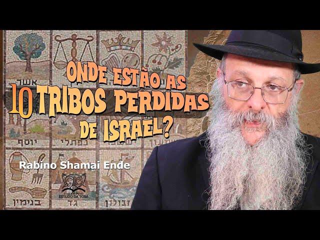 AS DEZ TRIBOS PERDIDAS  | Programa Láma Rabino 341