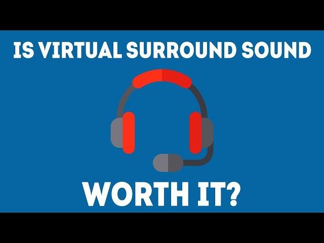 Is Virtual Surround Sound Worth It For Gaming? [Simple Guide]