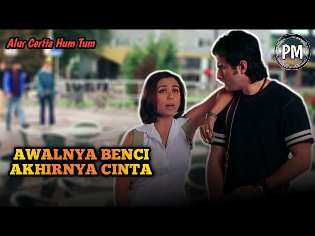 BUTUH WAKTU UNTUK TAHU BAHWA CINTA TELAH HADIR - Alur Cerita Hum Tum (2004)