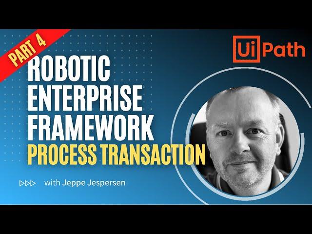 UiPath ReFramework Tutorial - Process Transaction state