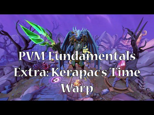 PVM Fundamentals Extra: Kerapac's Time Warp