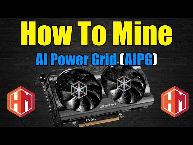 NEW TOP GPU Mining Coin - How To Mine AI Power Grid (AIPG)