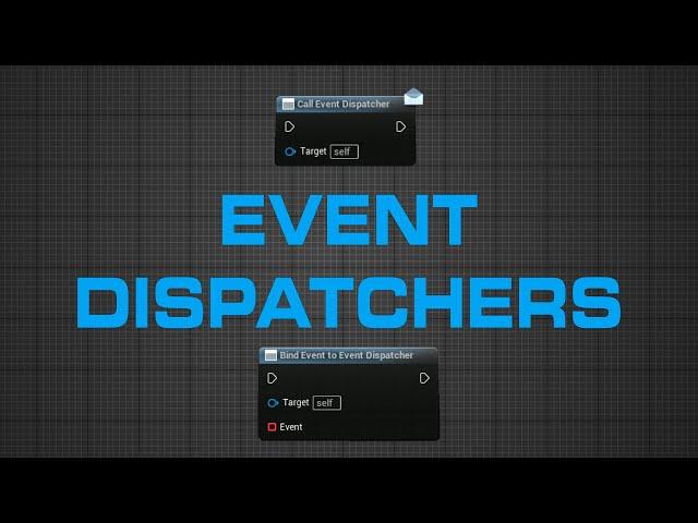 UE5 Efficient Blueprints - Event Dispatchers