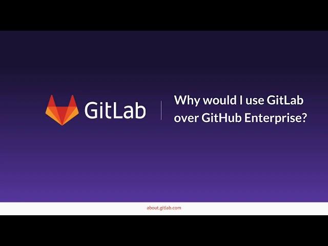 GitHub.com vs. GitLab