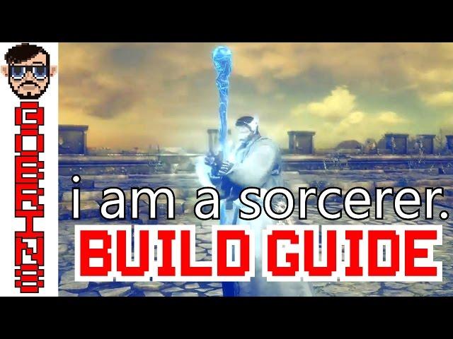 I am a Sorcerer - Dark Souls 3 PURE SORCERY PvP/PvE BUILD GUIDE